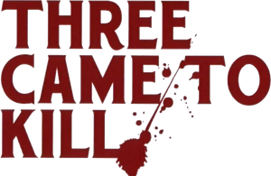 Three Came to Kill's poster