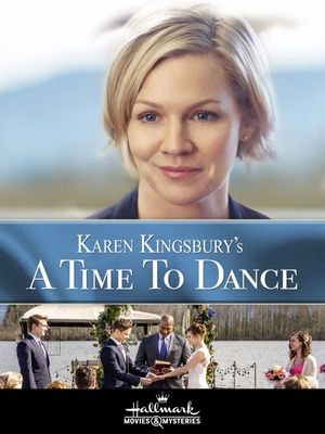 Karen Kingsbury's A Time to Dance's poster