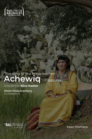 Achewiq, the Song of the Brave Women's poster