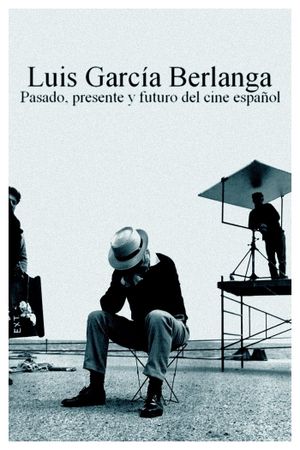 Luis García Berlanga: pasado, presente y futuro del cine español's poster