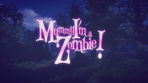 Mummy, I'm A Zombie's poster