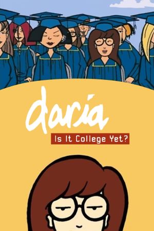 Daria in 'Is It College Yet?''s poster