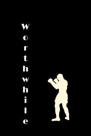 Worthwhile's poster