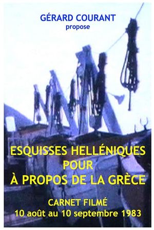 Esquisses Helléniques pour A propos de la Grèce (Carnet Filmé: 10 août 1983 - 14 septembre 1983)'s poster