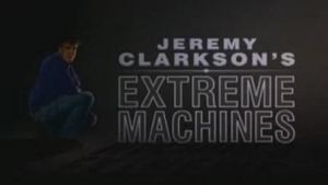 Jeremy Clarkson's Extreme Machines's poster
