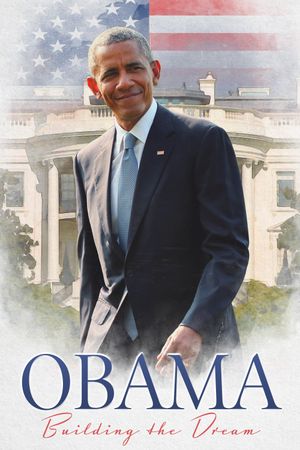 Obama: Building the Dream's poster