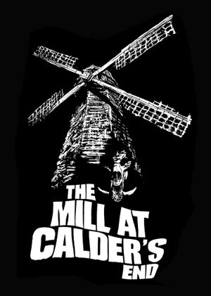 The Mill at Calder's End's poster
