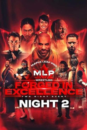 Maple Leaf Pro Wrestling - Forged In Excellence Night 2's poster