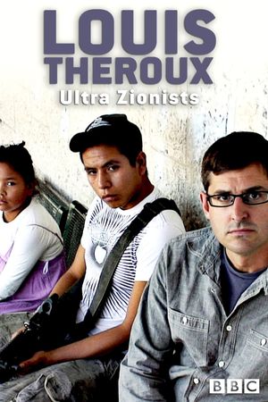 Louis Theroux: The Ultra Zionists's poster