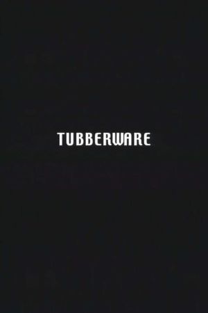 Tubberware's poster