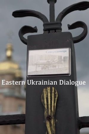 Eastern Ukrainian Dialogue's poster