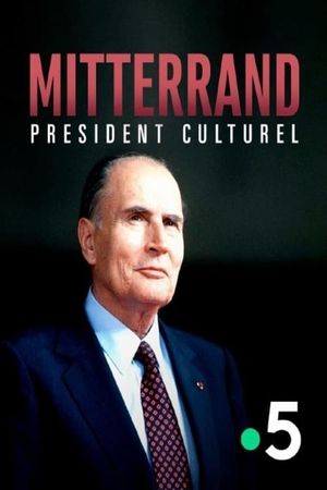 Mitterrand, président culturel's poster