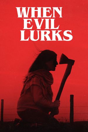 When Evil Lurks's poster