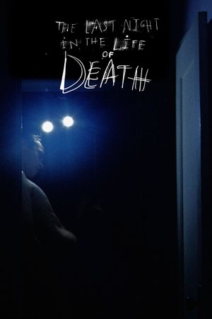 The Last Night in the Life of Death's poster