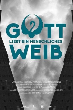 Gott liebt ein menschliches Weib's poster