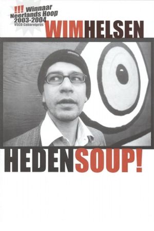 Wim Helsen: Heden Soup!'s poster