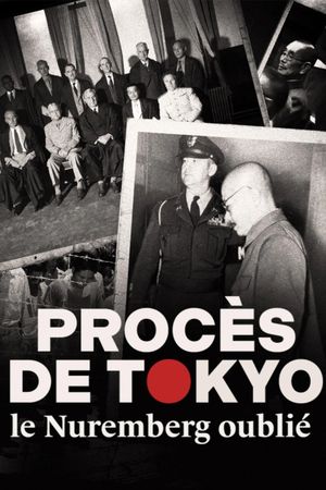 Procès de Tokyo, le Nuremberg oublié's poster