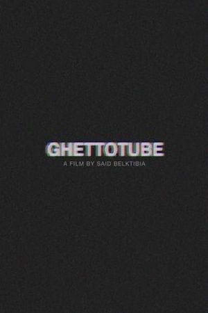 Ghettotube's poster