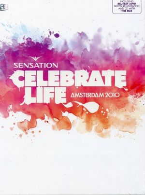 Sensation Celebrate Life Amsterdam 2010's poster