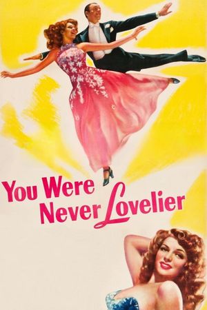 You Were Never Lovelier's poster
