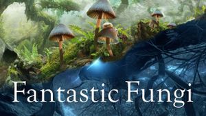 Fantastic Fungi's poster