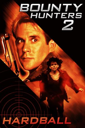 Bounty Hunters 2: Hardball's poster