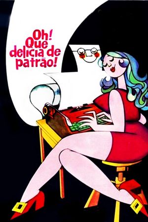 Oh Que Delícia de Patrão's poster