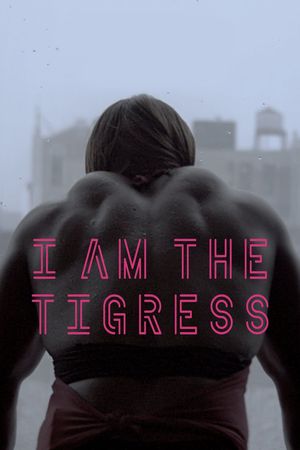 I Am the Tigress's poster