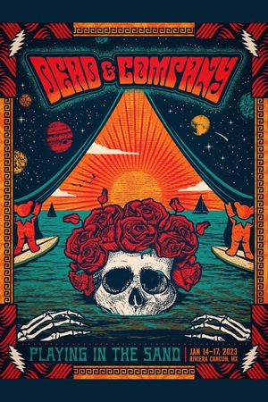 Dead & Company: 2023-01-16 Playing In The Sand, Riviera Maya, MX's poster