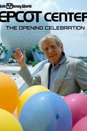 EPCOT Center: The Opening Celebration's poster