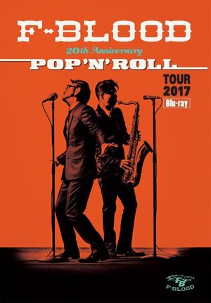 F-BLOOD 20th Anniversary POP'N'ROLL TOUR 2017's poster