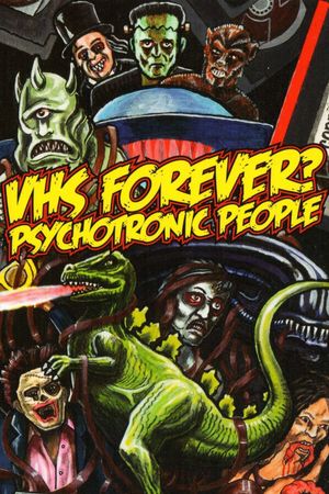 VHS Forever? Psychotronic People's poster