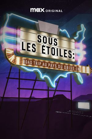Under the Stars: Road-Trip in Drive-In Country's poster