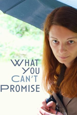 What You Can't Promise's poster