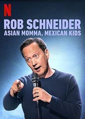 Rob Schneider: Asian Momma, Mexican Kids's poster