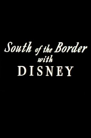 South of the Border with Disney's poster