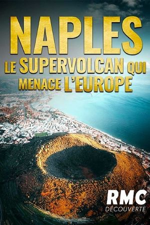 Naples : le supervolcan qui menace l'Europe's poster