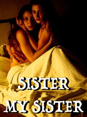 Sister My Sister's poster