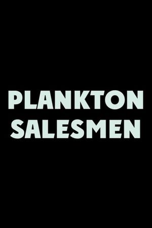 Plankton Salesmen's poster