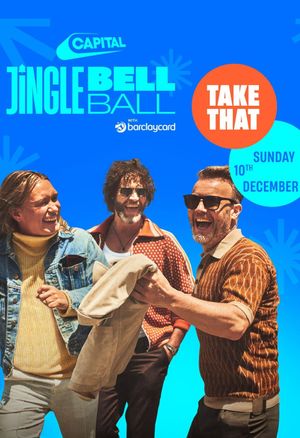 Take That - Live at the Capital's Jingle Bell Ball 2023's poster image