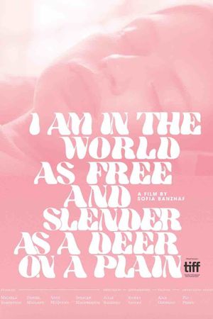 I Am in the World as Free and Slender as a Deer on a Plain's poster