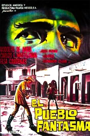 El pueblo fantasma's poster