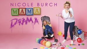 Nicole Burch: Mama Drama's poster