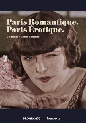 Paris romantique, Paris érotique's poster