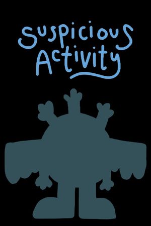 Suspicious Activity's poster