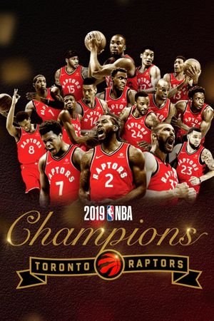 2019 NBA Champions: Toronto Raptors's poster image