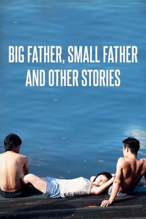 Big Father, Small Father and Other Stories's poster image