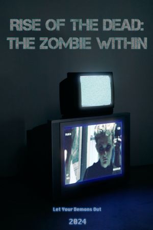 Rise of the Dead: The Zombie Within's poster image