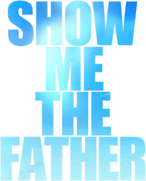 Show Me the Father's poster