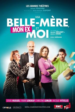 Ma Belle-Mère, Mon Ex et Moi's poster